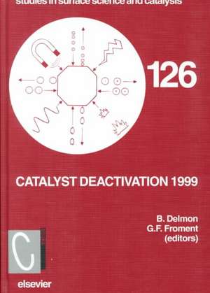 Catalyst Deactivation 1999 de G.F. Froment