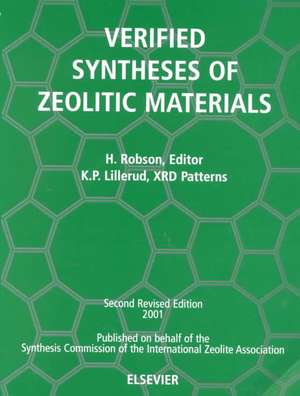 Verified Synthesis of Zeolitic Materials: Second Edition de H. Robson