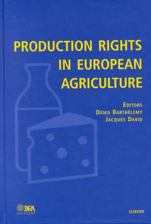 Production Rights in European Agriculture de D. Barthelemy