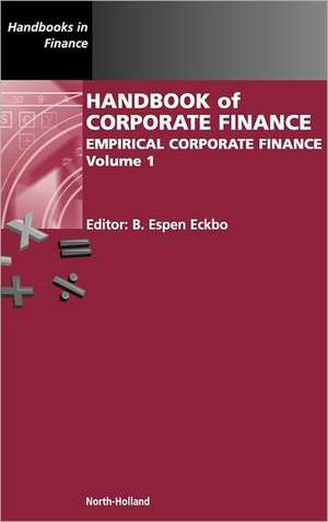 Handbook of Corporate Finance: Empirical Corporate Finance de Bjørn Espen Eckbo