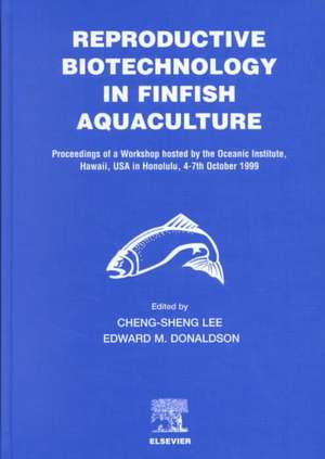 Reproductive Biotechnology in Finfish Aquaculture de C. Slee