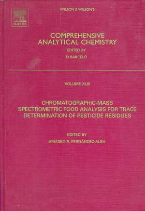 Chromatographic-Mass Spectrometric Food Analysis for Trace Determination of Pesticide Residues de A.R. Fernandez Alba