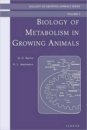 Biology of Metabolism in Growing Animals: Biology of Growing Animals Series de Douglas Burrin