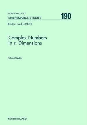 Complex Numbers in n Dimensions de S. Olariu