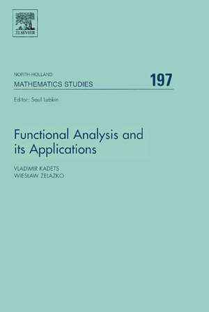 Functional Analysis and its Applications: Proceedings of the International Conference on Functional Analysis and its Applications dedicated to the 110th Anniversary of Stefan Banach, May 28-31, 2002, Lviv, Ukraine de Vladimir Kadets