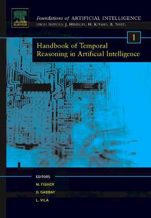 Handbook of Temporal Reasoning in Artificial Intelligence de Michael David Fisher