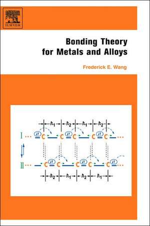 Bonding Theory for Metals and Alloys de Frederick E. Wang