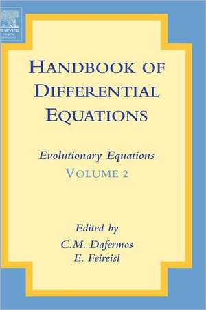 Handbook of Differential Equations: Evolutionary Equations de C.M. Dafermos