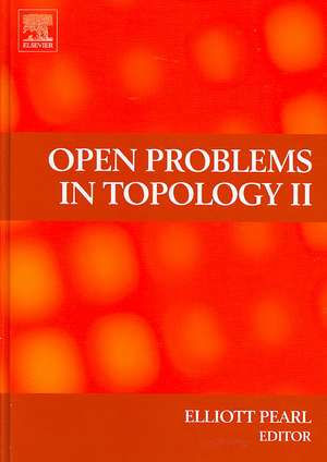 Open Problems in Topology II de Elliott M. Pearl