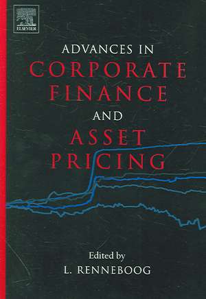 Advances in Corporate Finance and Asset Pricing de Luc Renneboog