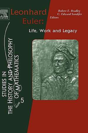 Leonhard Euler: Life, Work and Legacy de Robert E. Bradley