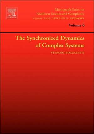 The Synchronized Dynamics of Complex Systems de Stefano Boccaletti