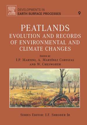 Peatlands: Evolution and Records of Environmental and Climate Changes de I.P. Martini