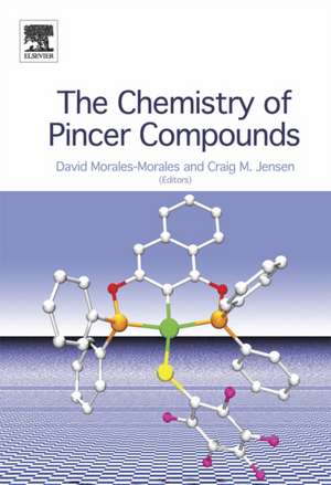 The Chemistry of Pincer Compounds de David Morales-Morales