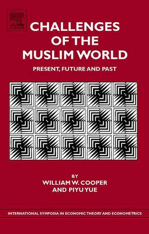 Challenges of the Muslim World – Present, Future and Past de William W. Cooper