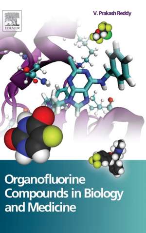 Organofluorine Compounds in Biology and Medicine de V Prakash Reddy