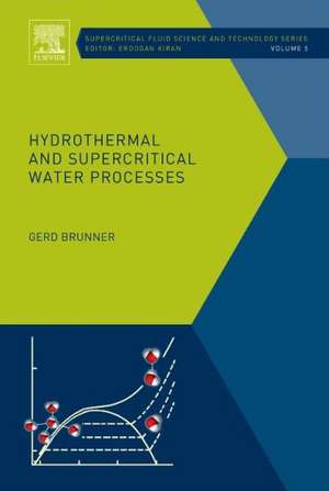 Hydrothermal and Supercritical Water Processes de Gerd Brunner