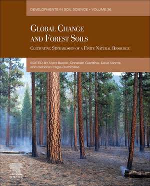 Global Change and Forest Soils: Cultivating Stewardship of a Finite Natural Resource de Matt Busse