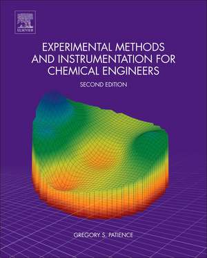 Experimental Methods and Instrumentation for Chemical Engineers de Gregory S. Patience