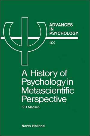 A History of Psychology in Metascientific Perspective de K.B. Madsen