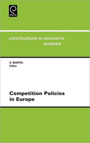 Competition Policies in Europe de S. Martin