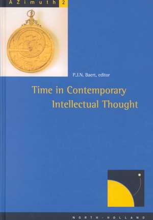 Time in Contemporary Intellectual Thought de P.J.N. Baert