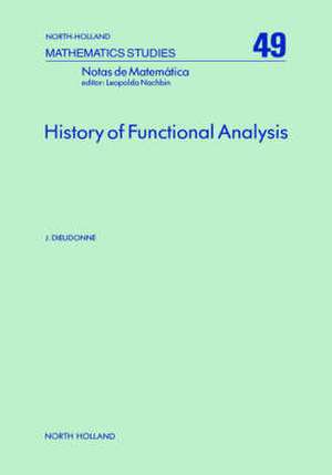 History of Functional Analysis de J. Dieudonne