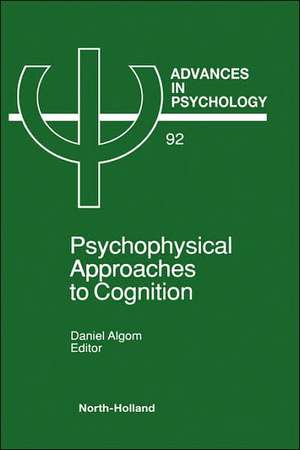 Psychophysical Approaches to Cognition de D. Algom