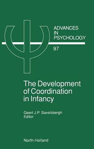 The Development of Coordination in Infancy de G.J.P. Savelsbergh