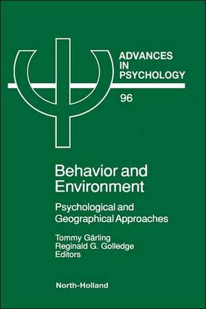 Behavior and Environment: Psychological and Geographical Approaches de T. Garling