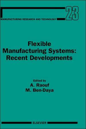 Flexible Manufacturing Systems: Recent Developments de A. Raouf