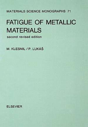 Fatigue of Metallic Materials de M. Klesnil