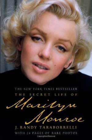 The Secret Life of Marilyn Monroe de J. Randy Taraborrelli