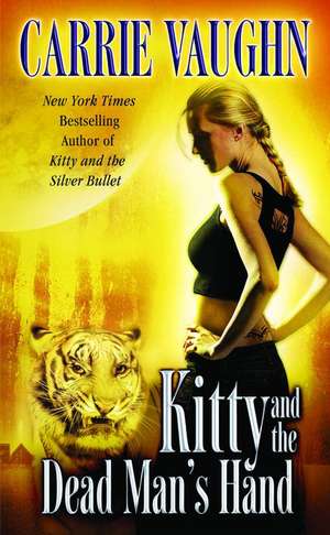 Kitty and the Dead Man's Hand de Carrie Vaughn