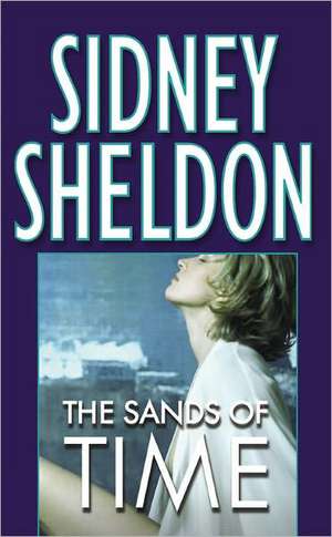 The Sands of Time de Sidney Sheldon