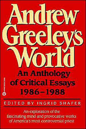 The World of Andrew Greeley de Ingrid H. Shafer