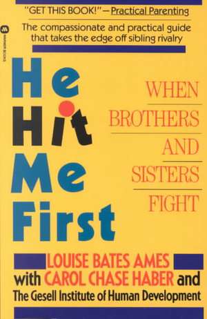 He Hit Me First de Louise Bates Ames