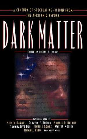 Dark Matter de Sheree R. Thomas