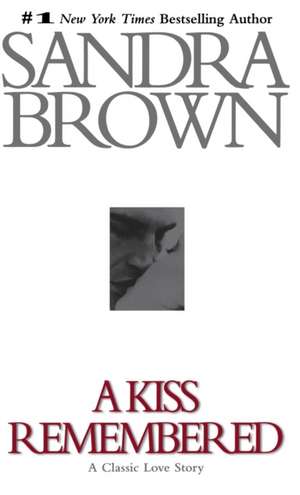 A Kiss Remembered de Sandra Brown