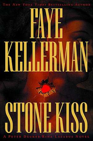 Stone Kiss de Faye Kellerman