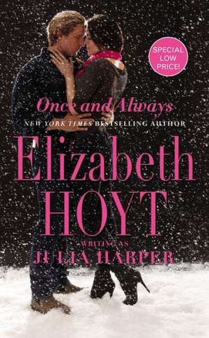 Once and Always de Elizabeth Hoyt writing as Julia Harper