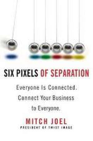 Six Pixels of Separation de Mitch Joel