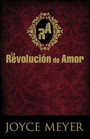 La Revolución de Amor de Joyce Meyer