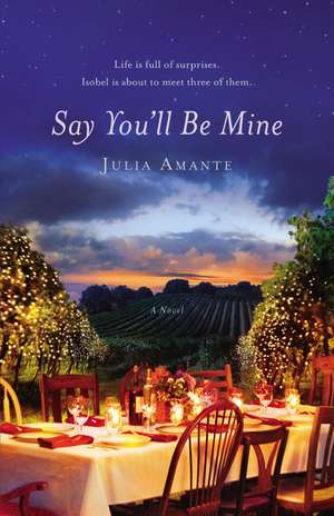 Say You'll Be Mine de Julia Amante