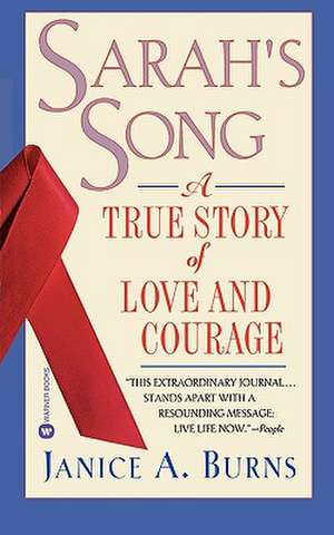 Sarah's Song: A True Story of Love and Courage de Janice A. Burns