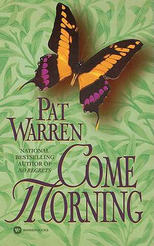 Come Morning de Pat Warren