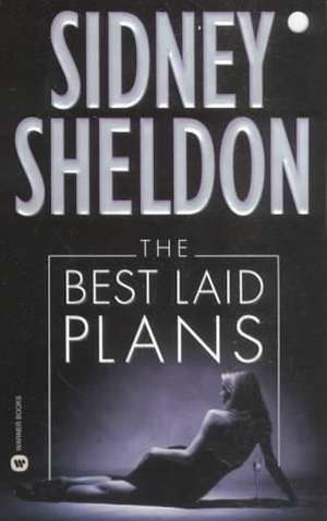 The Best Laid Plans de Sidney Sheldon