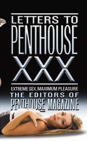 Letters to Penthouse xxx: Extreme Sex, Maximum Pleasure de Penthouse International