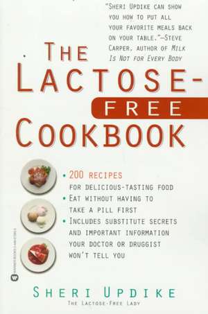 The Lactose-Free Cookbook de Sheri Updike