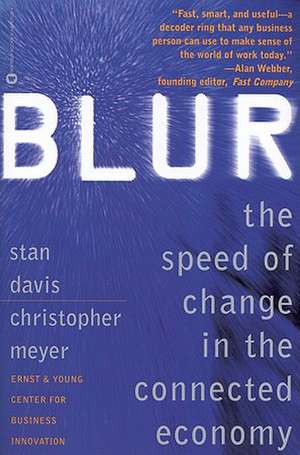 Blur: The Speed of Change in the Connected Economy de Stan Davis